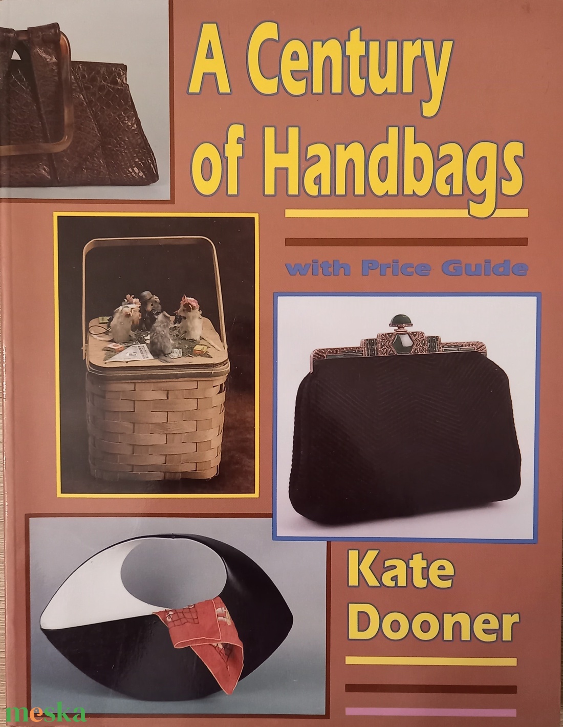 Kate Dooner: A Century of Handbags - kellékek & szerszámok - könyv, újság - használt könyv - Meska.hu