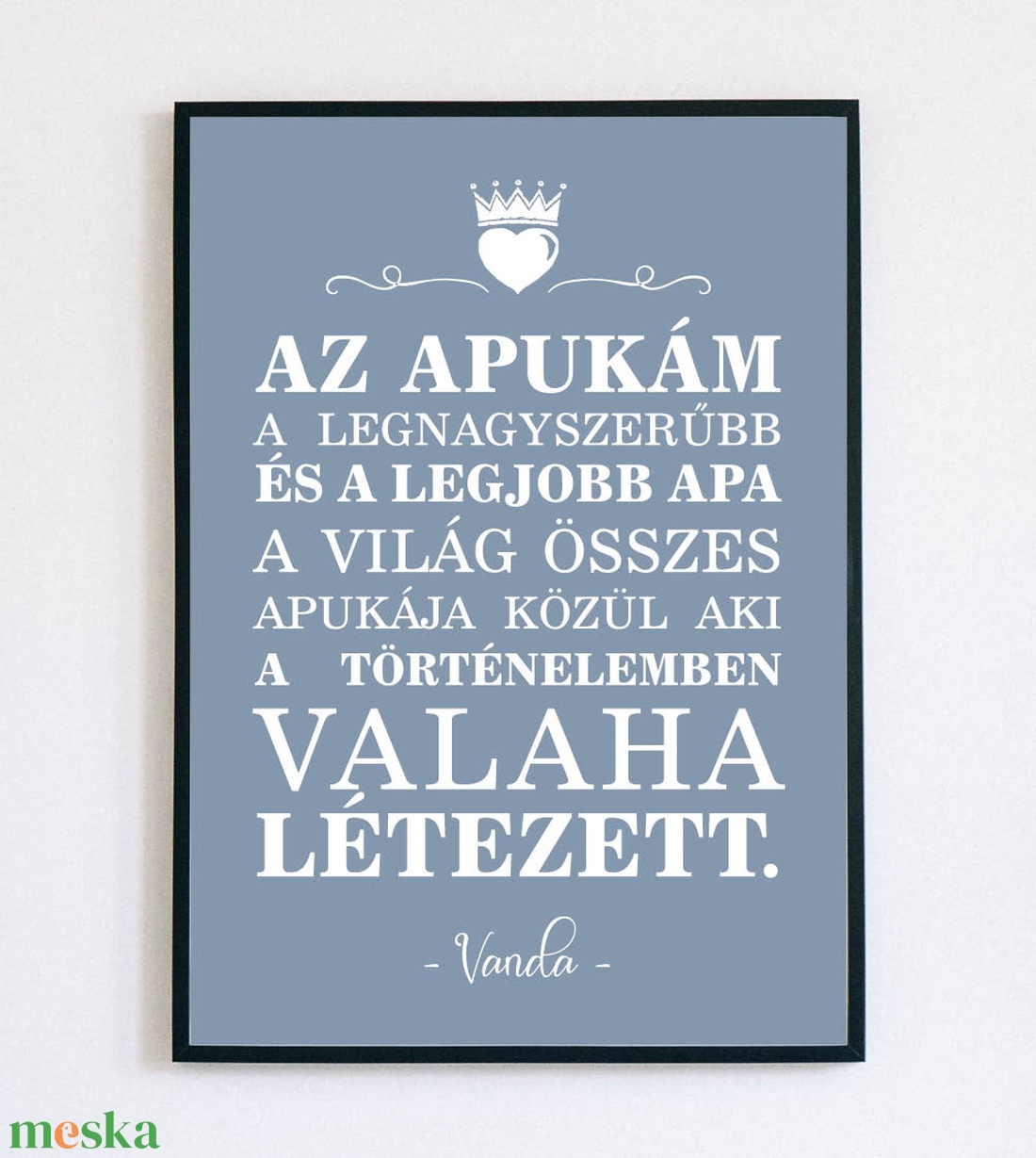 Az én apukám - feliratú falikép - otthon & lakás - dekoráció - kép & falikép - plakát - Meska.hu