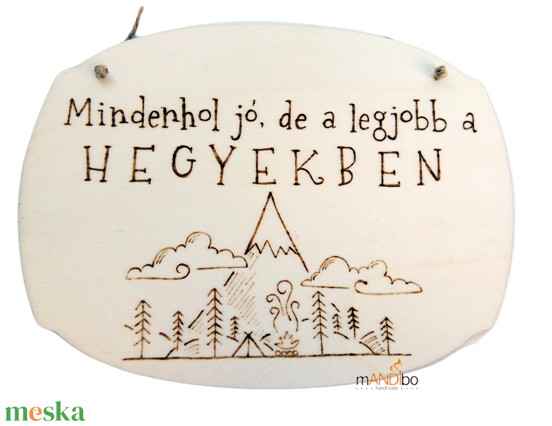 Mindenhol jó, de a legjobb a hegyekben  - pirogravírozott kép kirándulás kedvelőknek - otthon & életmód - dekoráció - kép & falikép - táblakép - Meska.hu