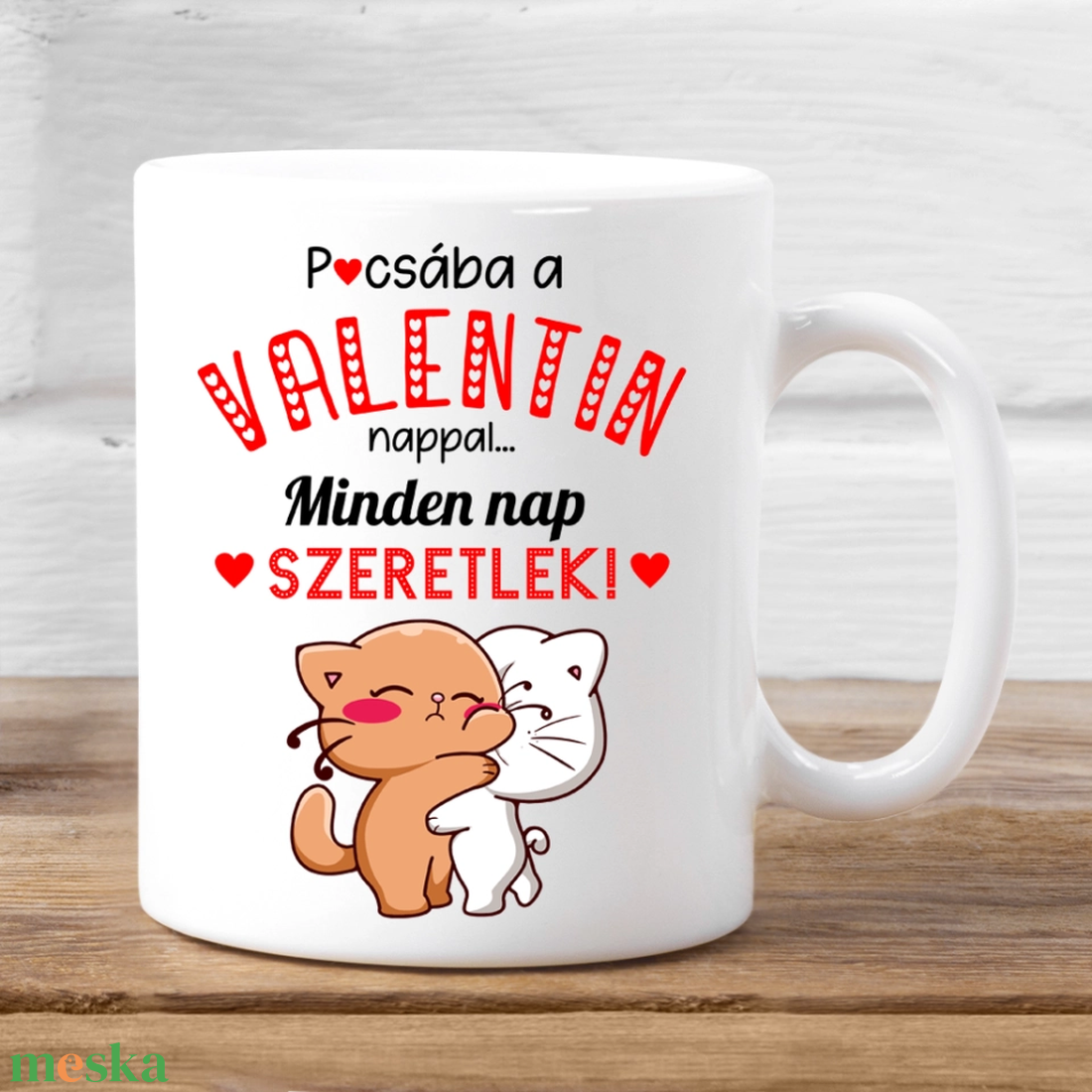 Minden nap szeretlek, vicces Valentin napi bögre - otthon & életmód - konyhafelszerelés, tálalás - tálalás - bögre & csésze - Meska.hu