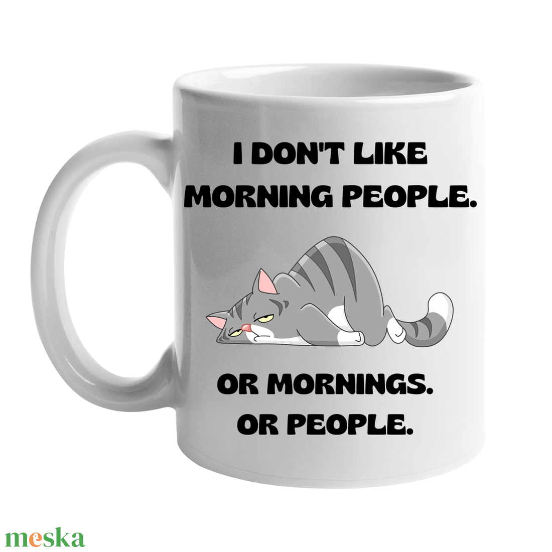 I don't like morning people. or mornings. or people bögre, 330 ml - otthon & életmód - konyhafelszerelés, tálalás - tálalás - bögre & csésze - Meska.hu