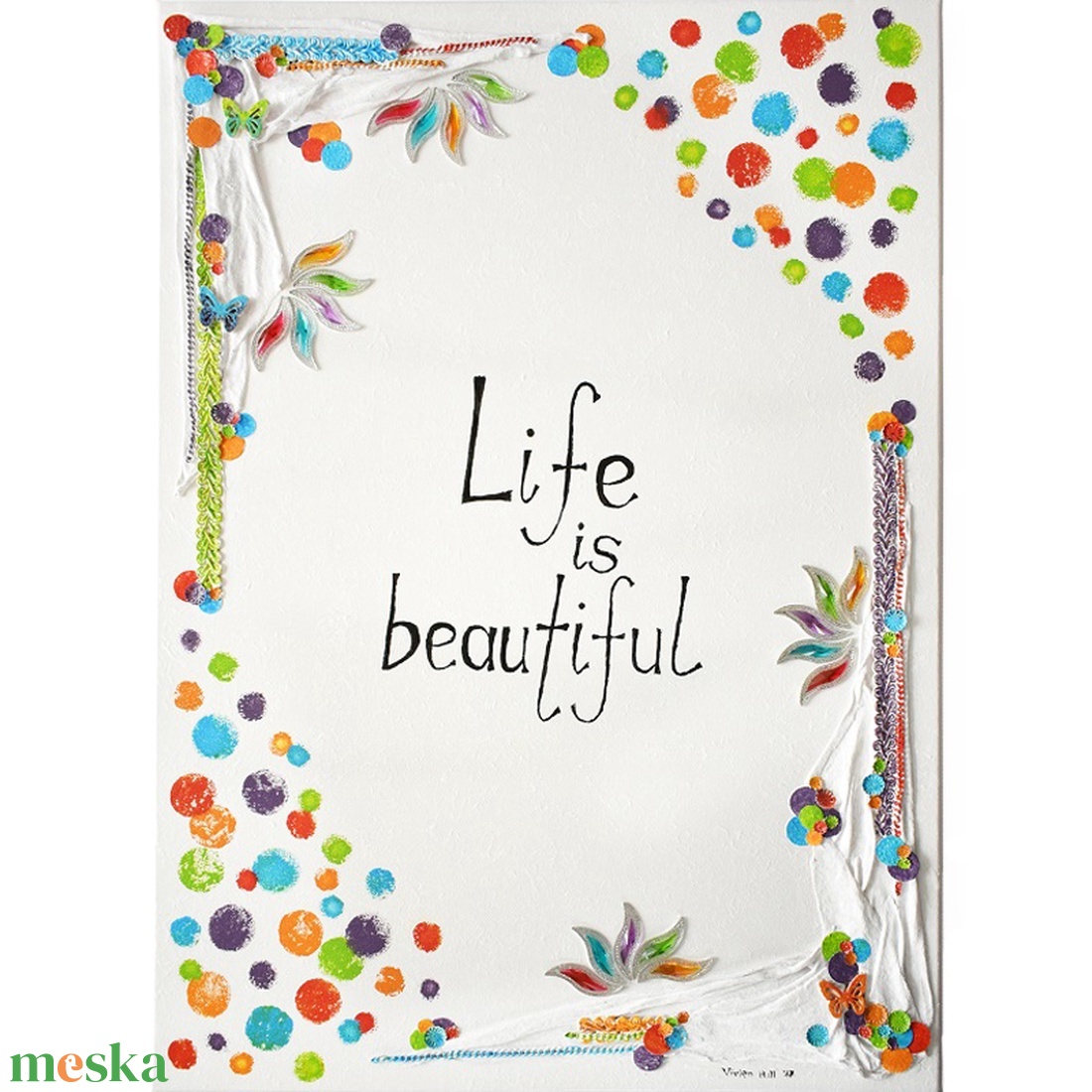 Life is beautiful - idézetes, domborműves kép Paverpol-lal - művészet - más művészeti ág - Meska.hu