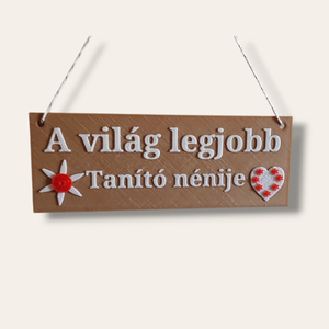 Világ legjobb óvó / tanító/ dajka nénije tábla  - otthon & életmód - dekoráció - fali és függő dekoráció - falra akasztható dekor - Meska.hu