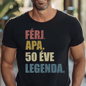 Férj. Apa. 50 Éve Legenda.  Tökéletes Szülinapi Ajándék Férjeknek és Apáknak, Barátoknak és Kollégáknak!, Ruha & Divat, Női ruha, Póló, felső, , MESKA