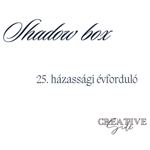 Shadow box - Házassági évforduló - Györgyi 3D Képkeretei - - otthon & életmód - dekoráció - kép & falikép - 3d képek - Meska.hu