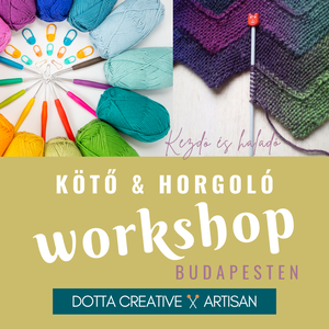 Budapesti workshop - kötés horgolás Dottával - Kézműves  tanfolyam - horgoló workshop - Meska.hu