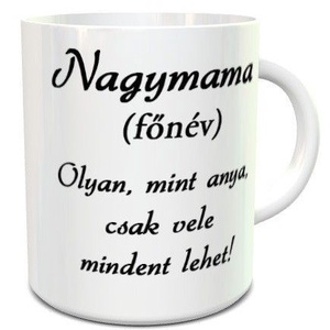 Nagymama.... bögre, Otthon & Lakás, Konyhafelszerelés, tálalás, Tálalás, Bögre & Csésze, Mindenmás, MESKA