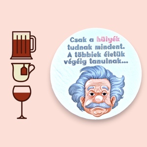 Ajándék poháralátét, Einstein, Otthon & Életmód, Konyhafelszerelés, tálalás, Tálalás, Tányér- és poháralátét, Decoupage, transzfer és szalvétatechnika, Famegmunkálás, MESKA