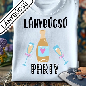 Lánybúcsú vasalható matrica, lánybucsu party felirattal, pezsgővel (L004), Esküvő, Lánybúcsú, Mindenmás, MESKA