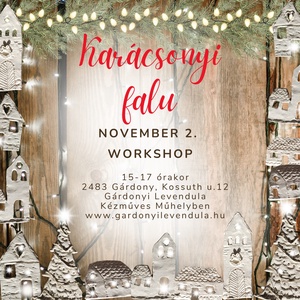 Karácsonyi falu adventi dísz készítés nov.2., DIY (Csináld magad), Workshop & Tanfolyam, Gyurma, MESKA