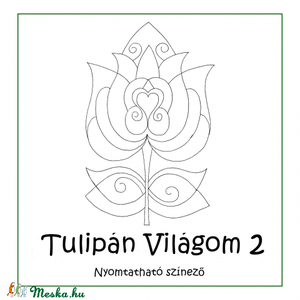 Tulipán Világom 2 színező lapok - nyomtatható -  - Meska.hu