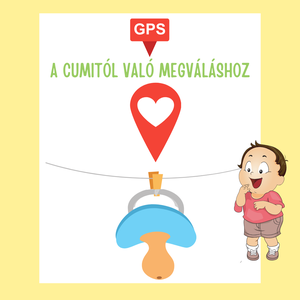 GPS útmutató a cumitól megváláshoz, Játék & Sport, Ovis felszerelés, Egyéb ovis kiegészítő, , MESKA