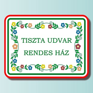 Tiszta udvar rendes ház tábla, Otthon & Életmód, Dekoráció, Fali és függő dekoráció, Falióra & óra, Festészet, MESKA