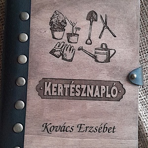 Egyedi, személyre szabott kertésznapló.Fedezd fel a kertészkedés örömét egy stílusos névre szóló napló társaságában! - otthon & életmód - ház & kert - növény & veteményes - Meska.hu