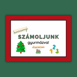 Számoljunk gyurmázva! - karácsonyi (nyomtatható) óvodásoknak, kisiskolásoknak - játék & sport - készségfejlesztő és logikai játék - oktató játékok - Meska.hu