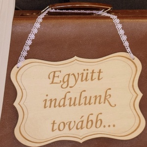 Együtt indulunk tovább! Esküvői  tábla kreatív fotózáshoz, Esküvő, Dekoráció, Tábla & Jelzés, Famegmunkálás, Gravírozás, pirográfia, MESKA