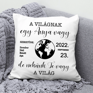 Egyedi díszpárna anyának  Te vagy a világ, Otthon & Lakás, Lakástextil, Párna & Párnahuzat, Mindenmás, MESKA