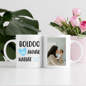 Boldog első Anyák napját!  egyedi Anyák napi bögre, Otthon & Lakás, Konyhafelszerelés, tálalás, Tálalás, Bögre & Csésze, Decoupage, transzfer és szalvétatechnika, Mindenmás, MESKA