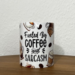 Fueled by coffee and sarcasm bögre, 330 ml, Otthon & Lakás, Konyhafelszerelés, tálalás, Tálalás, Bögre & Csésze, Mindenmás, MESKA