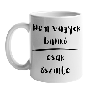 Nem vagyok bunkó, csak őszinte bögre, 330 ml, Otthon & Lakás, Konyhafelszerelés, tálalás, Tálalás, Bögre & Csésze, Mindenmás, MESKA