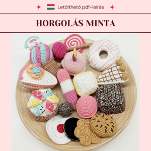 Horgolt édességek minta, DIY (Csináld magad), Szabásminta, útmutató, Horgolás, MESKA