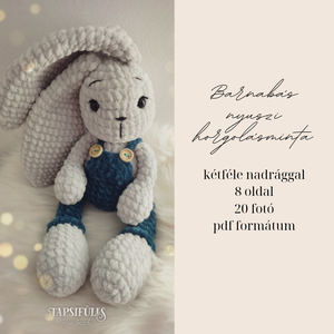 Barnabás plüss nyuszi horgolásminta kétféle nadrággal amigurumi - diy (csináld magad) - szabásminta, útmutató - horgolási minta - Meska.hu